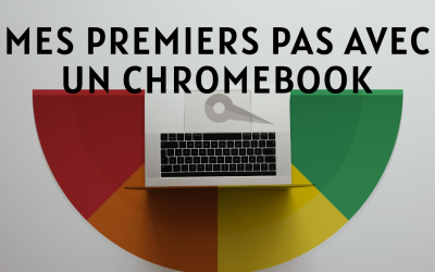 Mes premiers pas avec un Chromebook